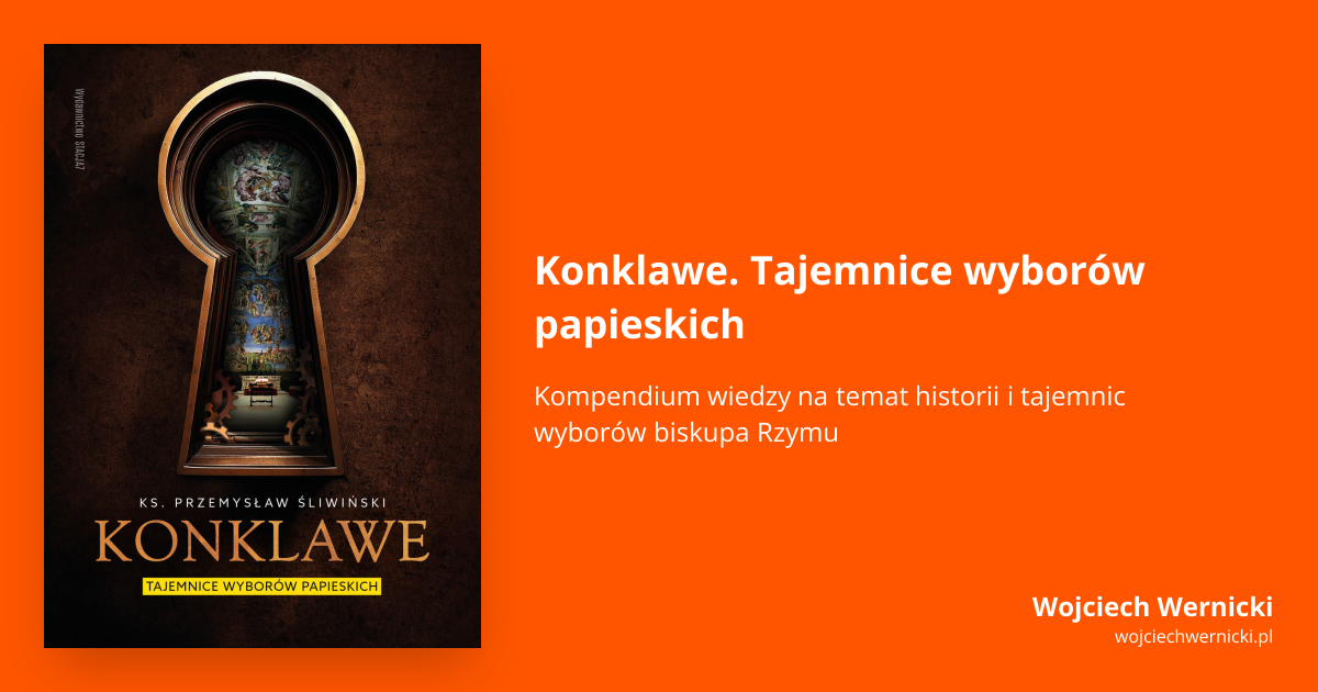 Miniaturka postu 'Konklawe. Tajemnice wyborów papieskich' księdza Przemysława Śliwińskiego