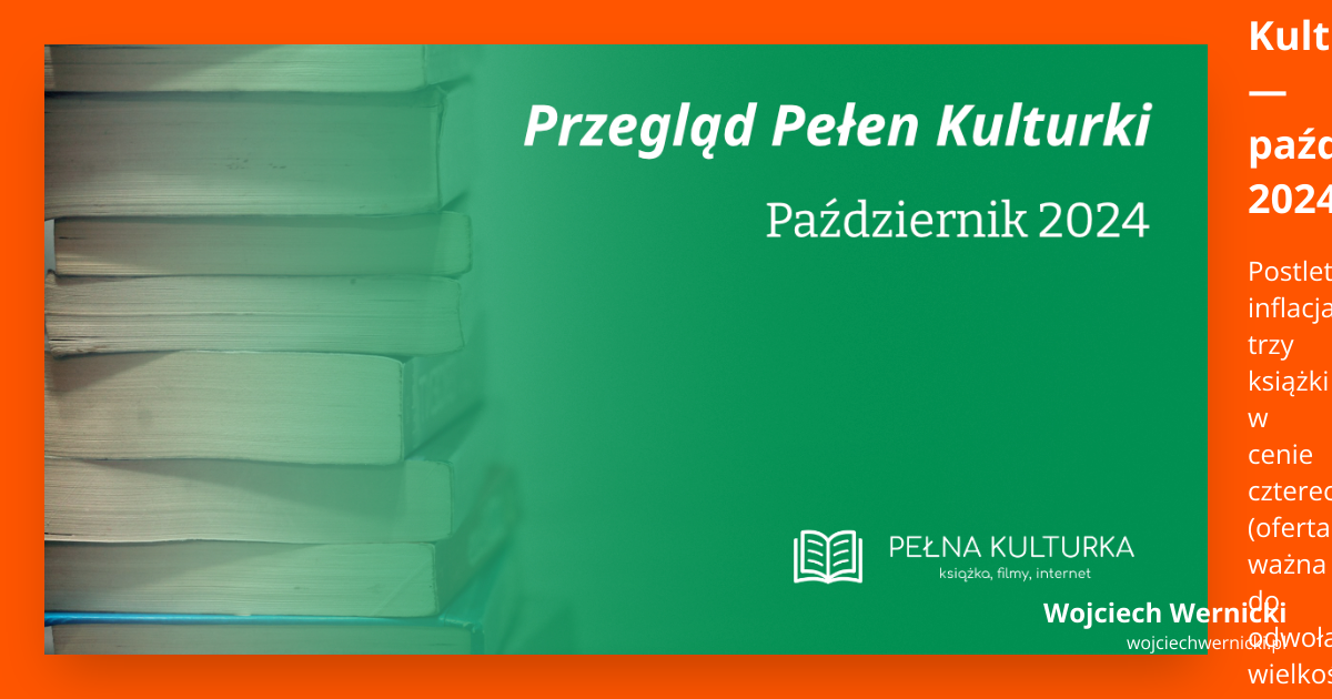 Przegląd Pełen Kulturki — październik 2024