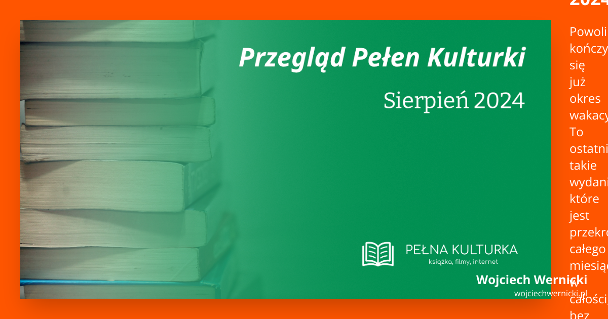 Przegląd Pełen Kulturki — sierpień 2024