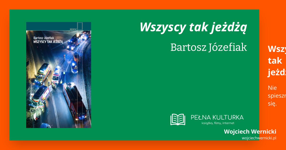 Miniaturka postu 'Wszyscy tak jeżdżą' Bartosza Józefiaka
